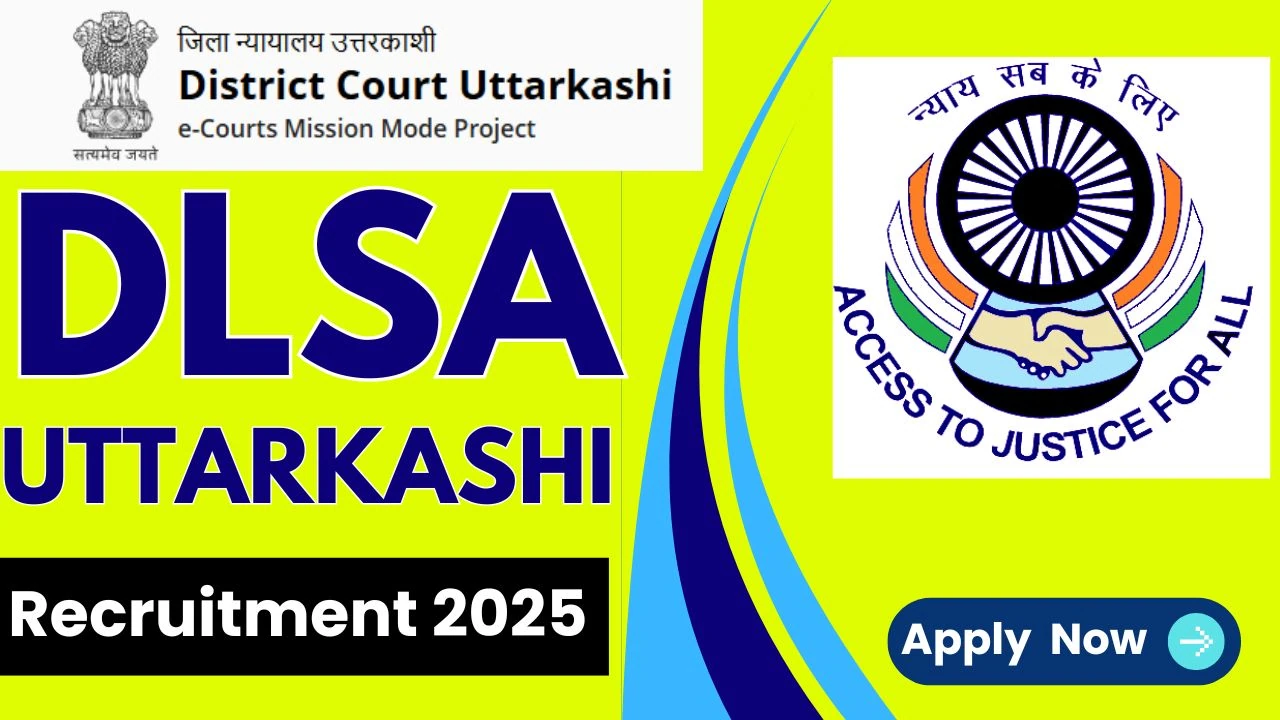 Graduate Jobs 2025 DLSA Uttarkashi Recruitment 2025 For Office Assistant Post