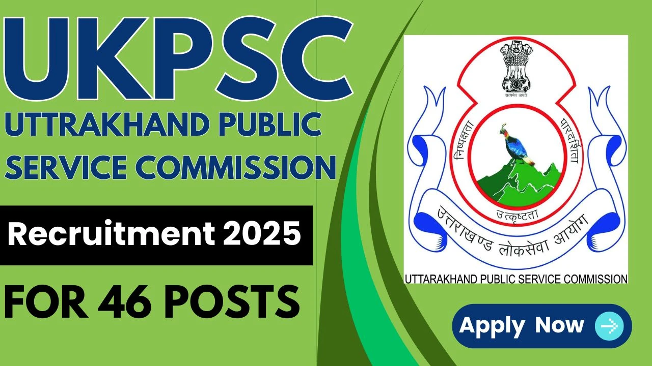 Graduate Jobs 2025 UKPSC Recruitment 2025 For 46 Vacancies