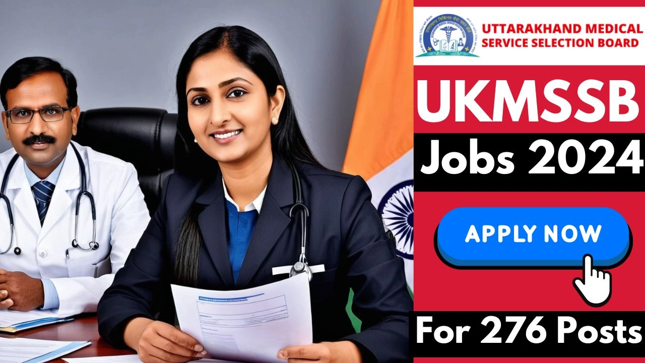 Uttarakhand UKMSSB Recruitment 2025, For 276 Ordinary Grade Medical Officer Posts