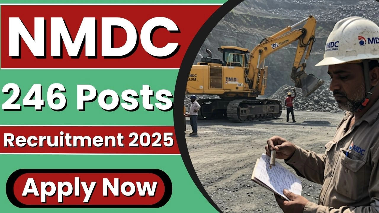 NMDC Recruitment 2025 12वीं पास और ग्रेजुएट्स के लिए 246 सरकारी नौकरी के मौके