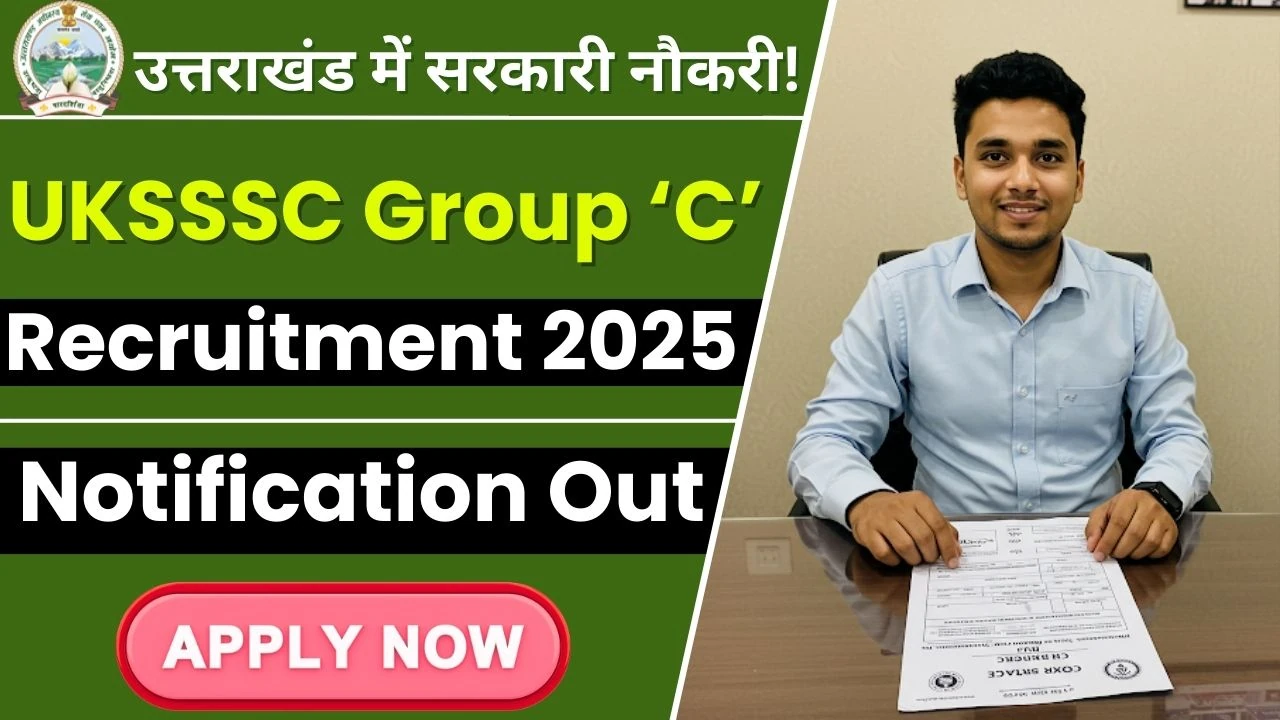 UKSSSC Recruitment 2025 उत्तराखंड में ग्रुप C की सरकारी भर्तियां, Last Date 29 अप्रैल